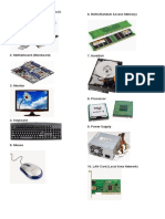 CPU (Central Processing Unit) 6. RAM (Random Access Memory)