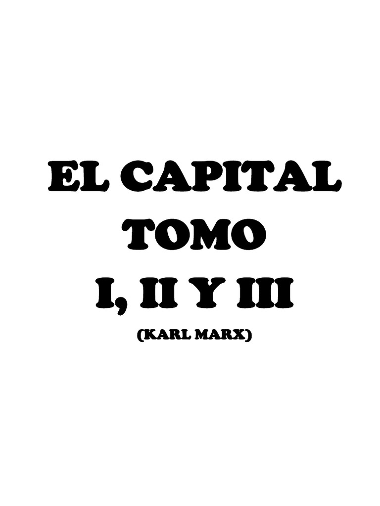 Un Resumen Completo de El Capital