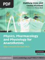 Physics, Pharmacology and Physiology For Anaesthetists. Cross M.