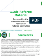 Basic Referee Material: Produced by The International Floorball Federation Referee Committee