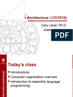 Computer Architecture I (1DT016) : Cary Laxer, Ph.D. Visiting Lecturer