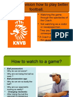 The Dutch Vision How To Play Better Football