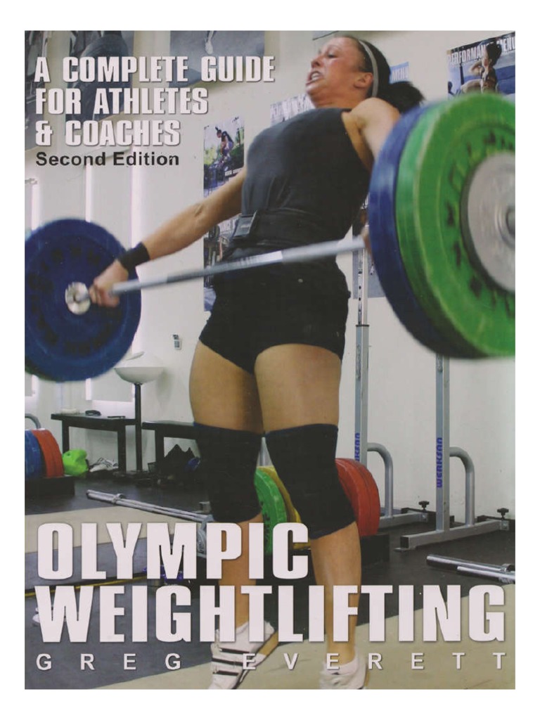 Greg EverettOlympic Weightlifting A Complete Guide For Athletes