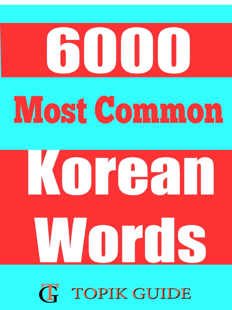 6000 Most Common Korean Words - For All TOPIK Levels PDF | PDF