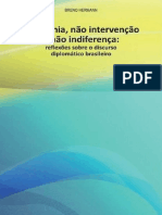 Soberania, Não Intervenção e Não Indiferença- Reflexões Sobre o Discuro Diplomático Brasileiro - Breno Hermann - 1. Ed. - 2011