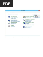 Open "Network and Sharing Center" and Click On "Change Advanced Sharing Settings"