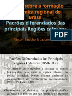 Ensaios Sobre A Formação Econômica Regional Do Brasil: Padrões Diferenciados Das Principais Regiões Cafeeiras (SLIDE)