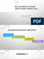 Ibu Hamil 38 Minggu G1P0A0 Ketuban Pecah Sejak