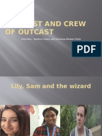 The Outcast Cast and Crew and Props