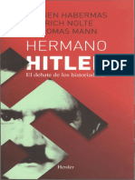 Hermano Hitler. El Debate de Los Historiadores - Jürgen Habermas, Ernst Nolte & Thomas Mann