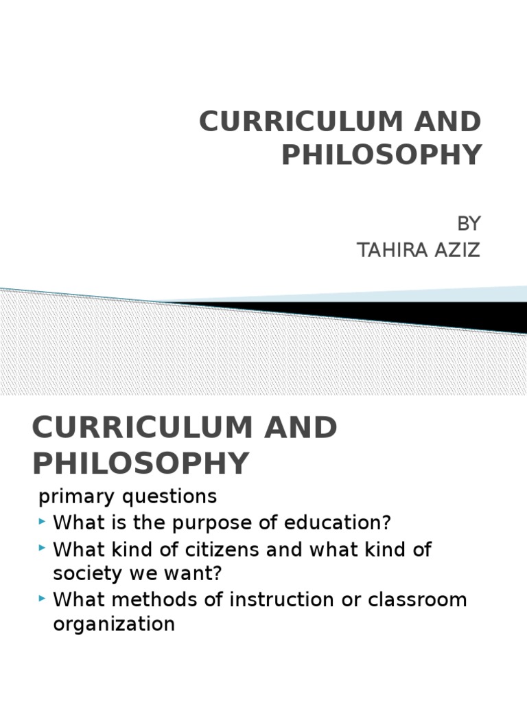 Curriculum and Philosophy.ppt Curriculum Teaching Method
