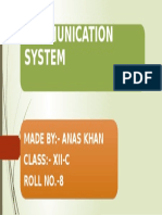 Communication System: Made By:-Anas Khan Class: - Xii-C Roll No.-8