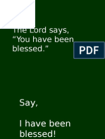 The Lord Says, "You Have Been Blessed."