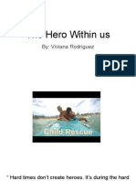 The Hero Within Us: By: Viviana Rodriguez