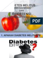 Diabetes Melitus: (Kencing Manis) DAN (Darah Tinggi)