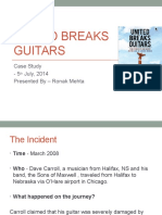 United Breaks Guitars: Case Study - 5 July, 2014 Presented by - Ronak Mehta