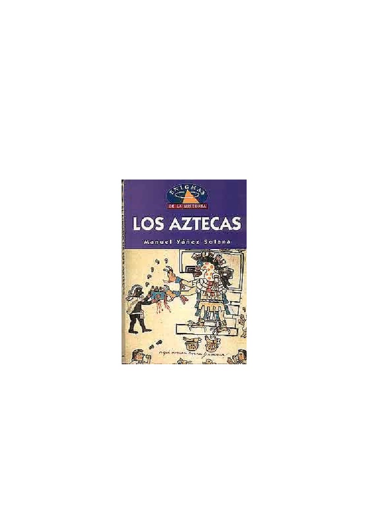 Yanez Solana Manuel Los Aztecas | PDF | Civilización maya | azteca