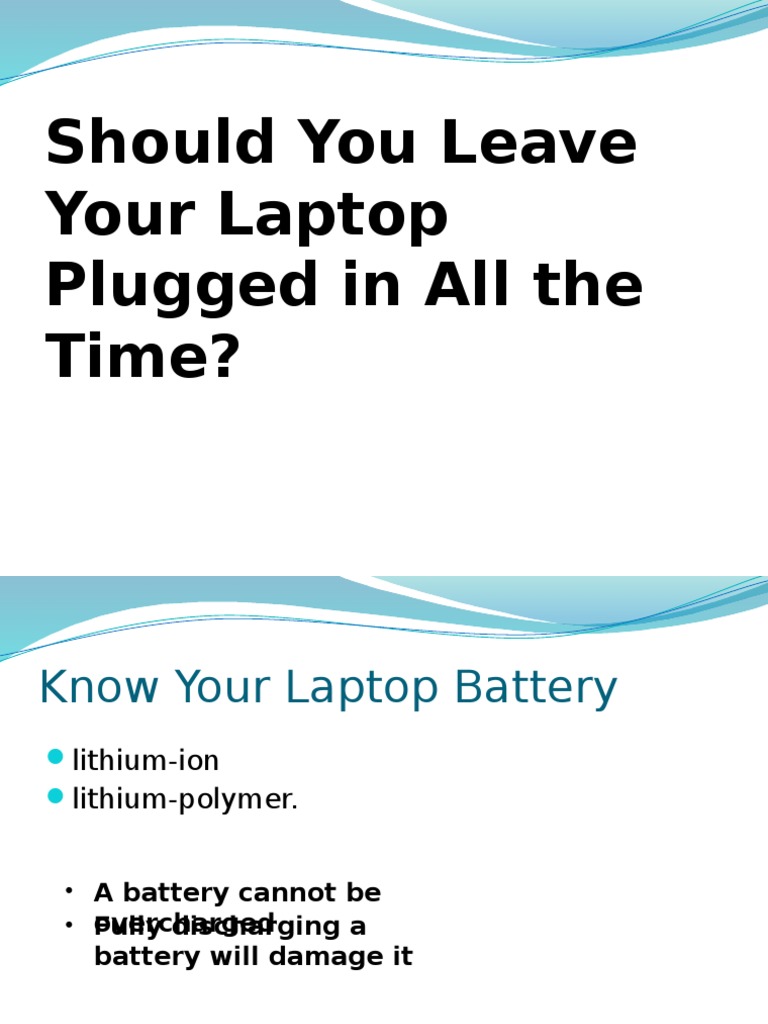 Should You Leave Your Laptop Plugged in All The Time? PDF