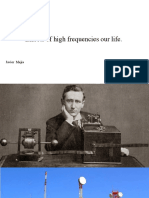 Effects of High Frequencies in Our Life