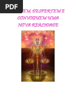 Ativem, Despertem e Convoquem Uma Nova Realidade.