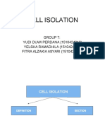 Cell Isolation: Group 7: YUDI DUWI PERDANA (1510424010) YELSHA RAMADHILA (1510424011) FITRA ALZAKIA ASYARI (1510424013)