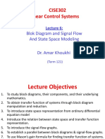 CISE302 Linear Control Systems: Blok Diagram and Signal Flow and State Space Modeling Dr. Amar Khoukhi