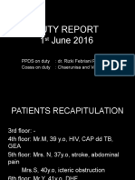 Duty Report 1 June 2016: PPDS On Duty: Dr. Rizki Febriani Putri Coass On Duty: Chaerunisa and Vatiana