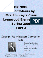 My Hero Presentations by Mrs Bonney's Class Lynnwood Elementary Spring 2008
