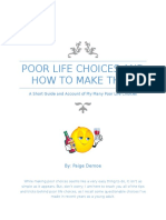 Poor Life Choices and How To Make Them