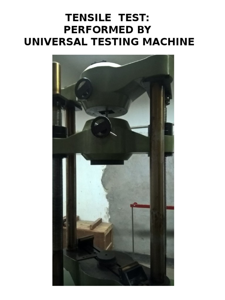 Tensile Test: Performed by Universal Testing Machine | PDF
