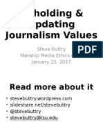Upholding & Updating Journalism Values: Steve Buttry Manship Media Ethics Class January 25, 2017