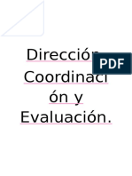 Dirección, Coordinacion y Evaluacion