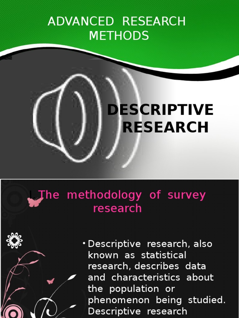 Descriptive Research Main | Survey Methodology | Questionnaire