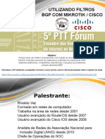 5 PTT Forum - Utilizando filtros BGP com Mikrotik s CISCO.pptx