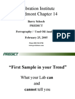 Vibration Institute Piedmont Chapter 14: Barry Schoch Predict Ferrography / Used Oil Analysis February 25, 2005