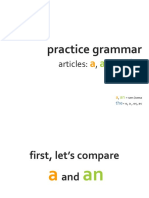 Practice Grammar: Articles:,, or