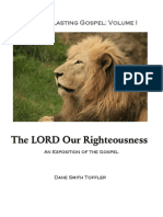 The LORD Our Righteousness - An Exposition of the Gospel