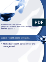 Professional Nursing Practice: Health Care Systems, Health Policy & Evidence-Based Practice NRS 101 Session 1
