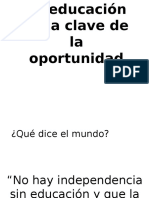 La Educación Es La Clave de La Oportunidad