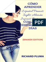 Cómo Aprender Cualquier Idioma en 30 Días - Richard Pluma1 PDF