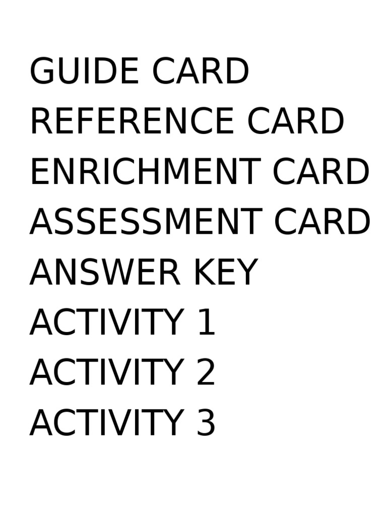 Guide Card Reference Card Enrichment Card Assessment Card Answer Key