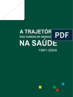 A trajetória dos cursos de graduação na saúde 1991-2004.pdf