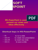 Microsoft Powerpoint: Ms-Powerpoint Is Used To Present Our Views and Ideas Effectively