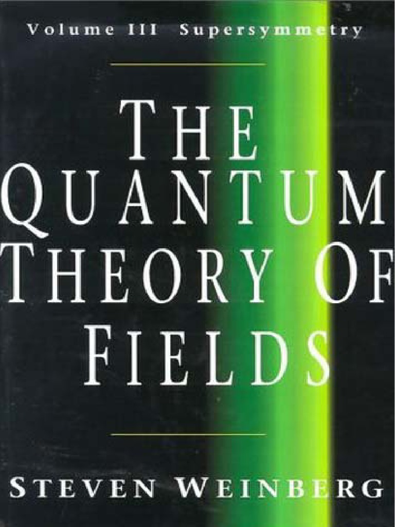 The Quantum Theory Of Fields Weinberg