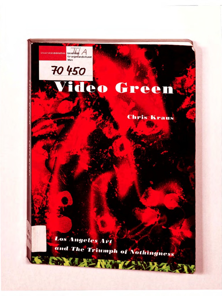 Kraus Chris Video Green Los Angeles Art and The Triumph of Nothingness PDF Los Angeles Aesthetics