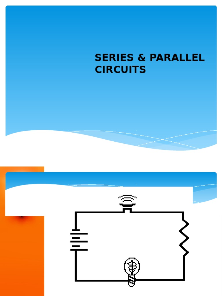 Series and Parallel Ckt Series And Parallel Circuits Electrical