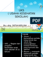 UKS (Usaha Kesehatan Sekolah) : By: Drg. Oktia Herlina