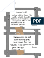 Happiness Is Not Something You Postpone For The Future It Is Something You Design For The Present. - Jim Rohn