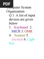 Computer System Organization Q.1. A List of Input Devices Are Given Below 1. 2. 3. 4. 5. 6