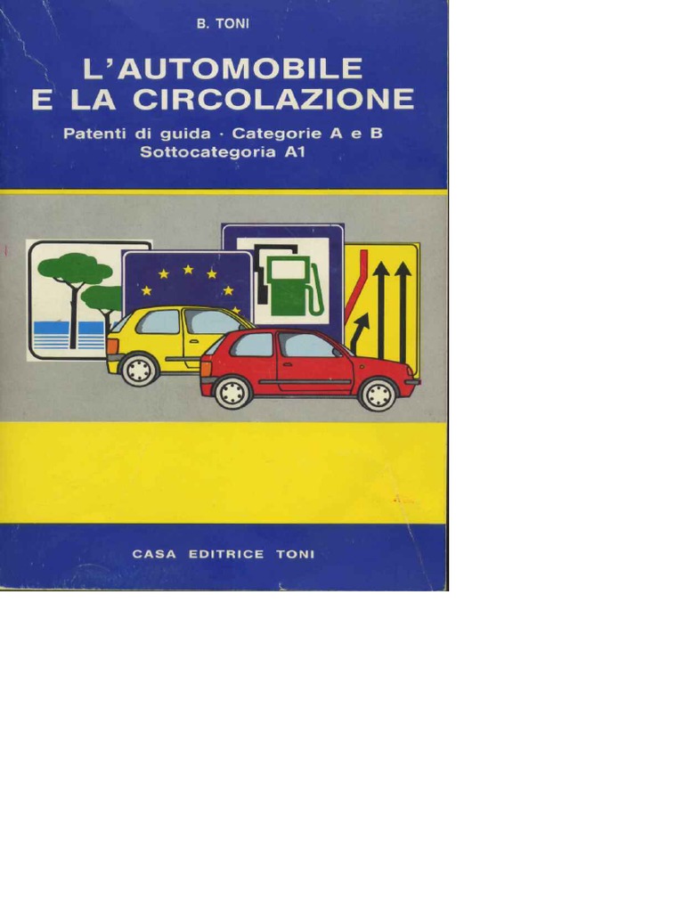 Il nuovissimo manuale di teoria. Per il conseguimento della patente di guida  categorie A1, A2, A, B1, B+96 - Libro - Eventi Scuola 